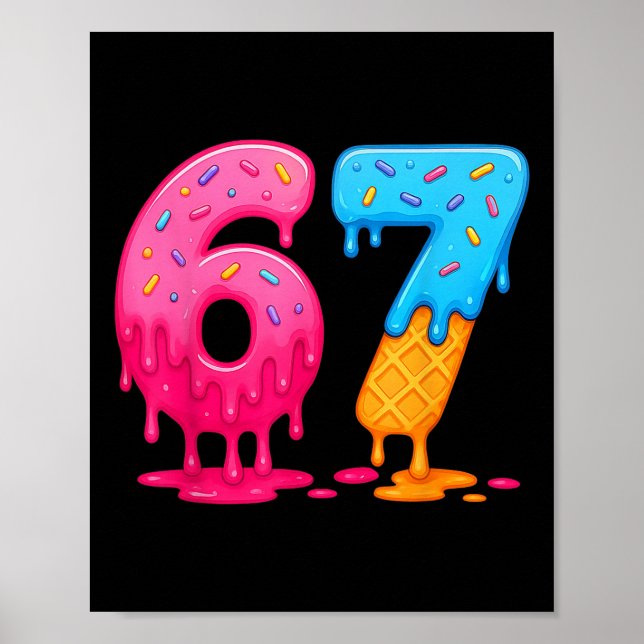Poster 6 7 Meme Seis Sete Gotejamento de Sorvete  (Frente)
