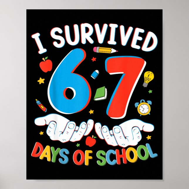 Poster 6 7 Six Seven I Survived 100 Days Of School Studen (Frente)