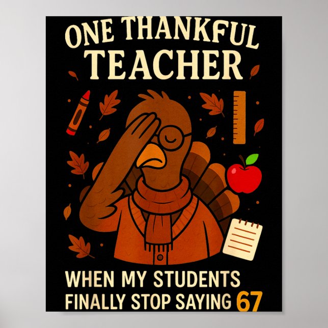 Poster 6-7 Thanksgiving Teacher Six Seven 67 Turkey  (Frente)