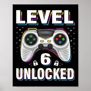 Poster 6 Birthday Boy Level 6 Unlocked Video Gamer 6 Ye