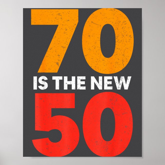 Poster 70 Is The New 50 Funny 70th Birthday Seventy Years (Frente)