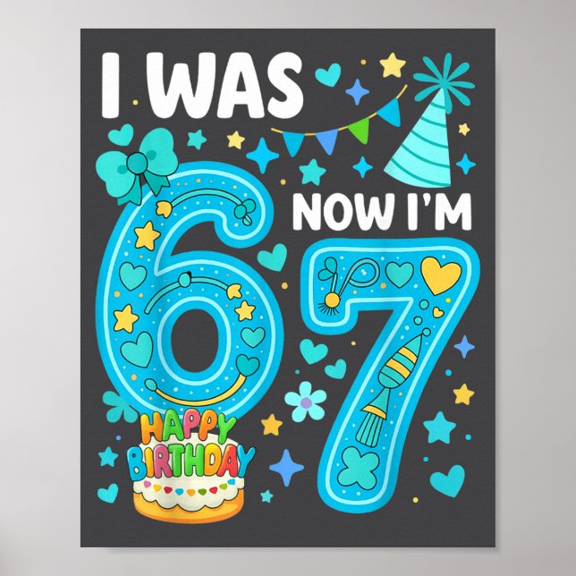 Poster 7 Year Old Birthday Boy I Was 6 Now I'm 7 67 Funny (Frente)