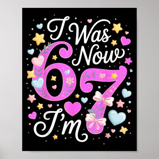 Poster 7 Year Old Birthday Girl - I Was 6 Now I'm 7 67  (Frente)