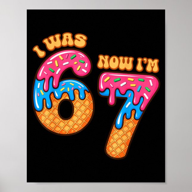 Poster 7 Year Old Birthday I Was 6 Now I'm 7 67 Meme Funn (Frente)