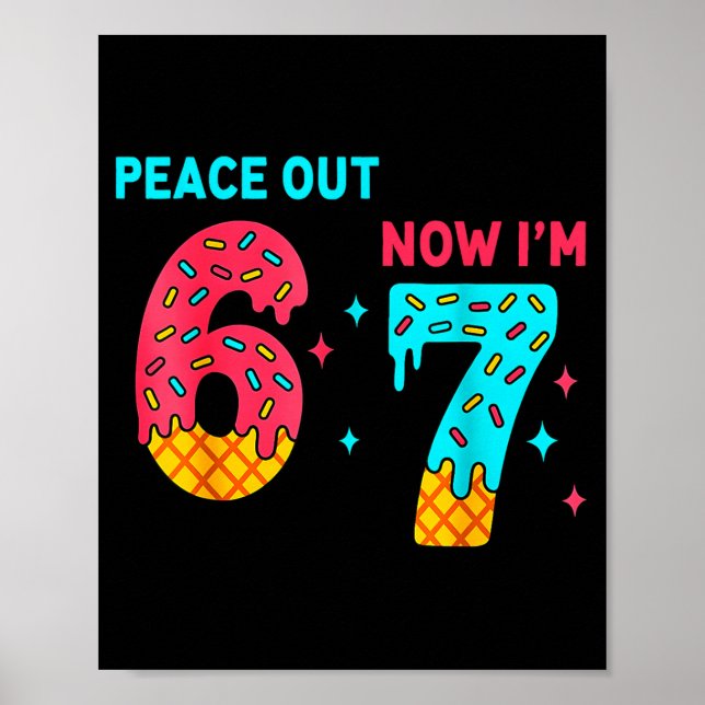 Poster 7 Years Old Birthday Peace Out 6 Now I'm 7 67 Birt (Frente)
