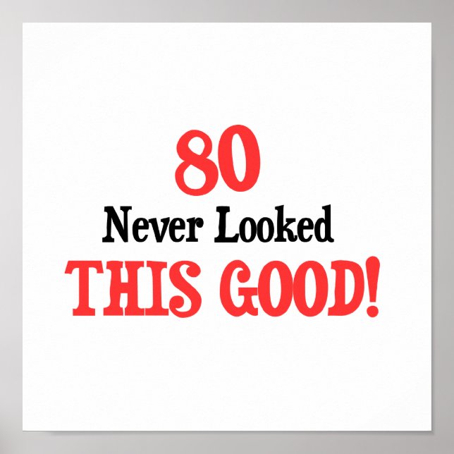 Poster 80 Never Looked This Good (Frente)