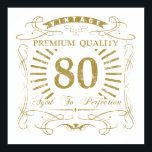 Poster 80th Birthday Gag Gift<br><div class="desc">A funny birthday gift idea for men and women celebrating a milestone age. Says 'Vintage,  premium quality,  aged to perfection'.</div>