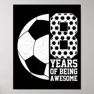Poster 8 Anos Sendo Incrível Amante do Futebol Infantil 8