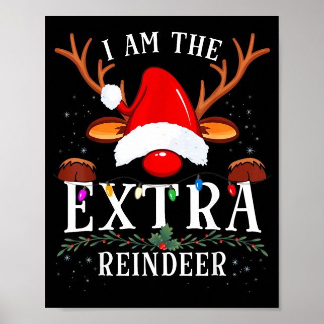 Poster 99 I Am The Extra Reindeer Christmas Family Uni-ad (Frente)