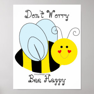 Poster A abelha bonito não preocupa a abelha feliz
