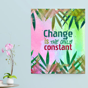 Poster A Alteração É A Única Cota Inspirativa Constante