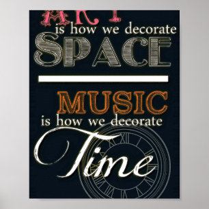Poster A arte é como decoramos o espaço - A música é como