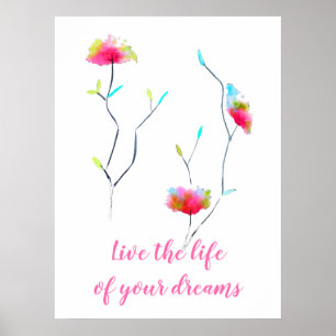 Poster A arte floral vive a vida de seus sonhos, citaçã