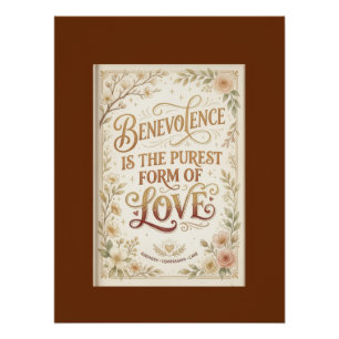 Pôster A Benevolência é a Forma Mais Pura de Amor