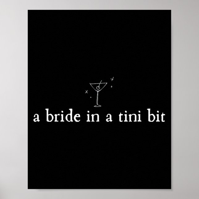 Poster A Bride in a Tiny bit Martini Bride Bachelorette (Frente)