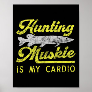 Poster A Caça Ao Muskie É O Meu Peixe Do Rio Musky Engraç