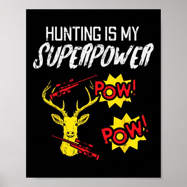 Poster A Caça É O Meu Super Poder Engraçado Caçador De Ve (Frente)