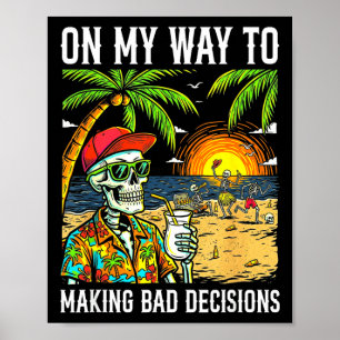 Poster A caminho de tomar más decisões esqueleto engraçad