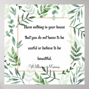 Poster A citação de William Morris, Não Tenha Nada...