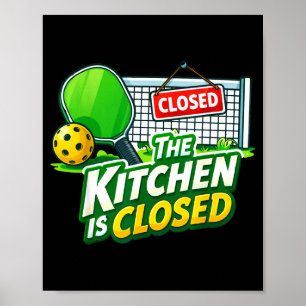 Poster A cozinha está fechada jogador de pickleball engra