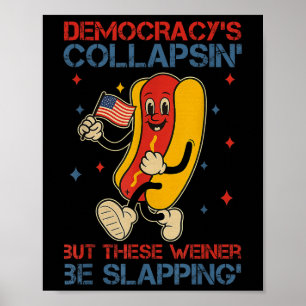 Poster A Democracia Está Colapsando Mas Esses Cachorrinho