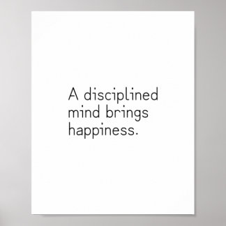 Poster A disciplined mind brings happiness. Buddha