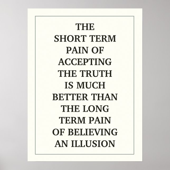 POSTER A DOR A CURTO PRAZO DE ACEITAR A VERDADE É MUITO (Frente)