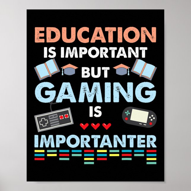 Poster A Educação De Camisas De Jogo De Vídeo É Important (Frente)
