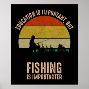 Poster A Educação É Importante, Mas A Pesca É Importa