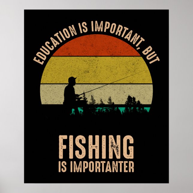 Poster A Educação É Importante, Mas A Pesca É Importante (Frente)