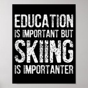 Poster A educação é importante mas esqui é mais important