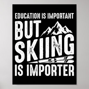 Poster A educação é importante mas esquiar é mais importa