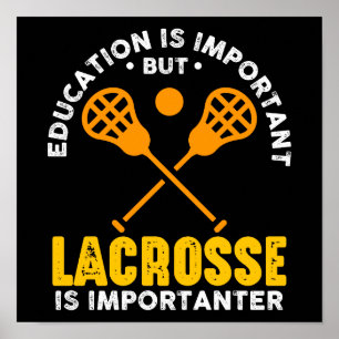 Poster A Educação É Importante, Mas O Lacrosse É Importan