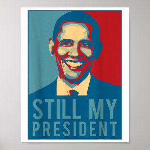 Poster A Eleição Presidencial Dos Eua Shirt Obama Ainda É