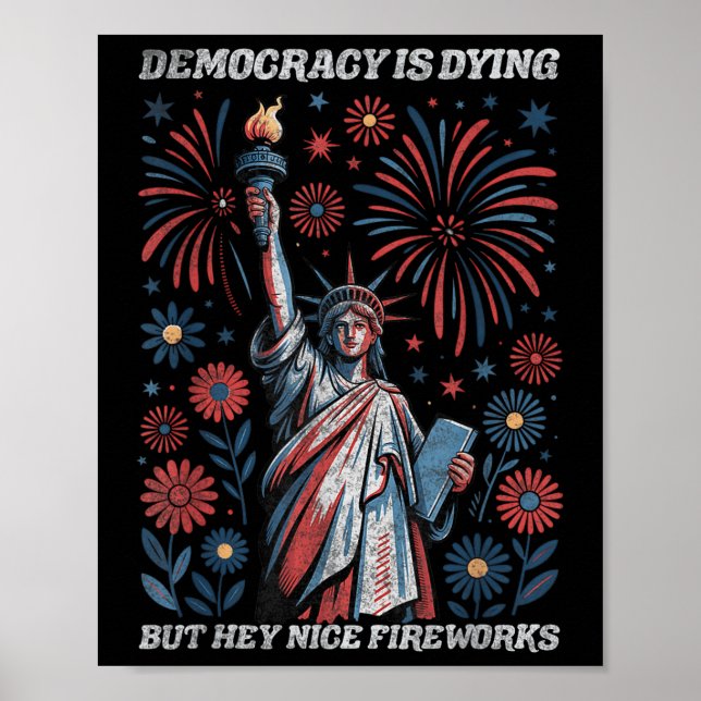 Poster A Engraçada Democracia Está Morrendo, Mas Ei, Belo (Frente)