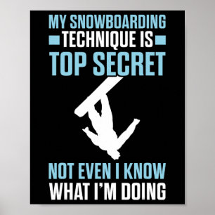 Poster A Engraçada Técnica De Snowboard É A Alta Secreta 