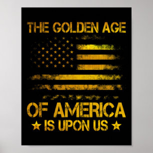 Poster A Era De Ouro Da América Está Sobre Nós Engraçado 