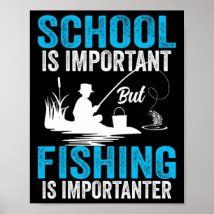Poster A Escola É Importante Mas A Pesca É Mais Important