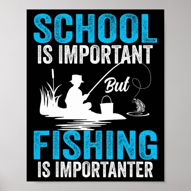 Poster A Escola É Importante Mas A Pesca É Mais Important (Frente)
