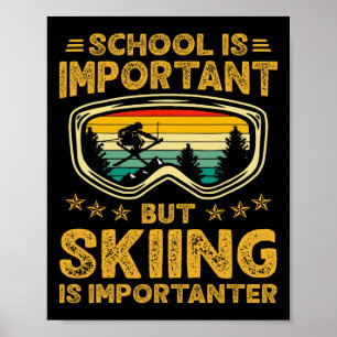 Poster A Escola É Importante Mas Esqui É Mais Importante