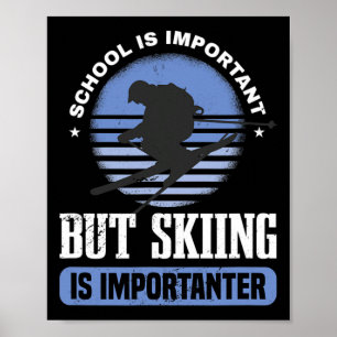 Poster A Escola É Importante Mas Esqui É Mais Importante 