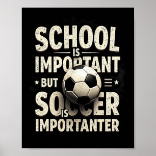 Poster A Escola É Importante Mas Futebol Mais Importante
