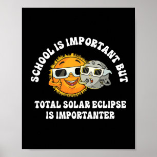 Poster A Escola É Importante, Mas O Eclipse Solar É Impor