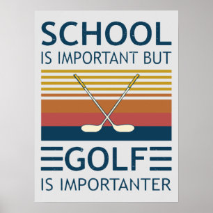 Poster A Escola É Importante Mas O Golfe É Importante Eng