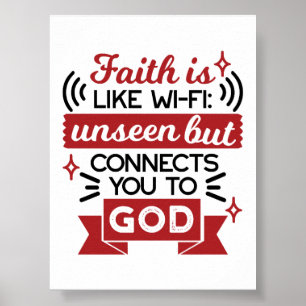 Poster A Fé É Como Wi-Fi Invisível Mas Conecta Você a Deu