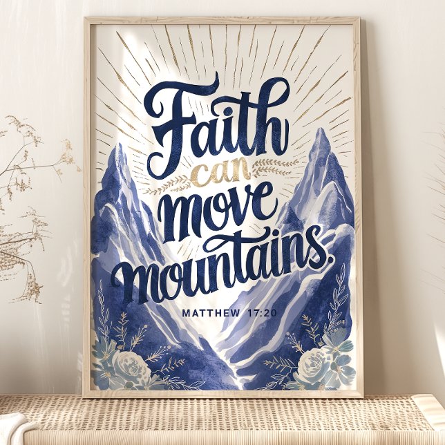 Poster A Fé Pode Mover Montanhas: Matthew 17:20 (Criador carregado)