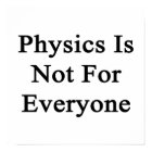 A Física Não É Para Todos