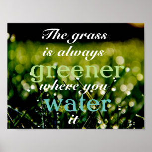 Poster A grama de Motivational  é mais verde onde você 