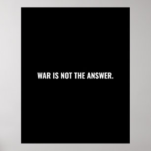 Poster A guerra não é a resposta do texto branco negro co