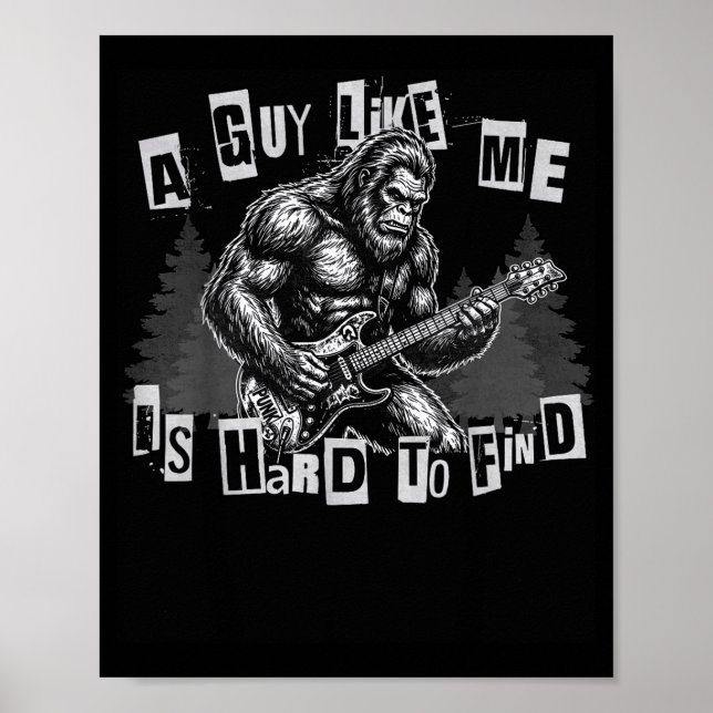 Poster A Guy Like Me Is Hard To Find Bigfoot Funny Punk R (Frente)
